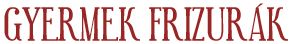 Gyermek frizurk